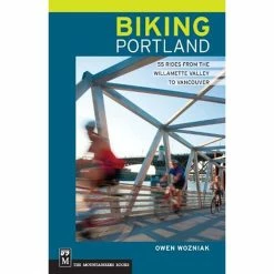 Mountaineers Books Biking Portland: 55 Rides From The Willamette Valley To Vancouver
