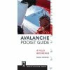 Mountaineers Books Avalanche Pocket Guide: A Field Reference