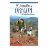 Mountaineers Books 75 Scrambles In Oregon: Best Non-Technical Ascents