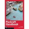 Mountaineers Books The Packraft Handbook