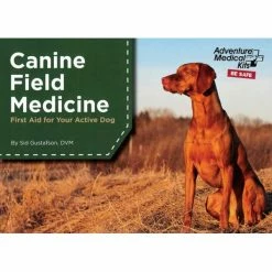 Mountaineers Books Canine Field Medicine: First Aid For Your Active Dog (Fall 2022)