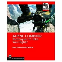 Mountaineers Books Alpine Climbing: Techniques To Take You Higher