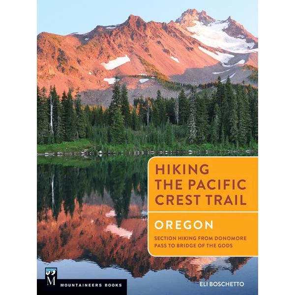 Mountaineers Books Hiking The Pacific Crest Trail: Oregon 1 Mountaineers Books Hiking The Pacific Crest Trail: Oregon