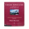 Mountaineers Books Cascade Alpine Guide Vol 3: Rainy Pass To Fraser River - 3rd Ed.