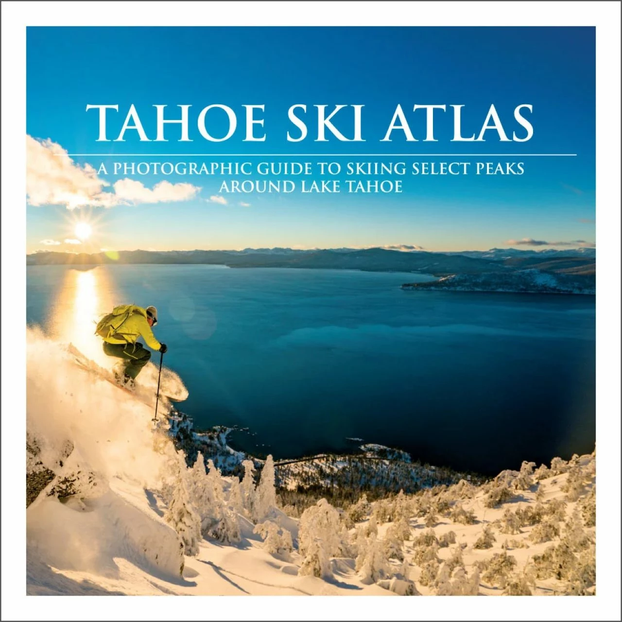 Alpenglow Publishing Studio Tahoe Ski Atlas 1 Alpenglow Publishing Studio Tahoe Ski Atlas